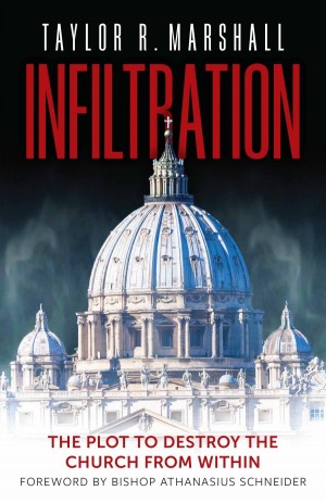 Book Review: Infiltration by Taylor Marshall